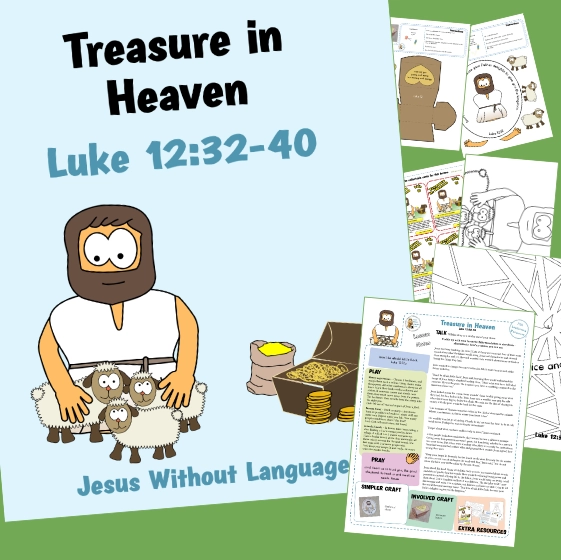 Treasure in Heaven - Luke 12