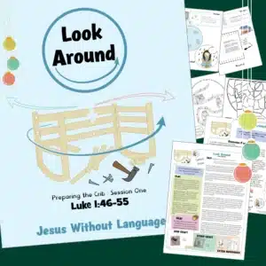 Preparing the Crib - Advent 3 Look Around - Luke 1